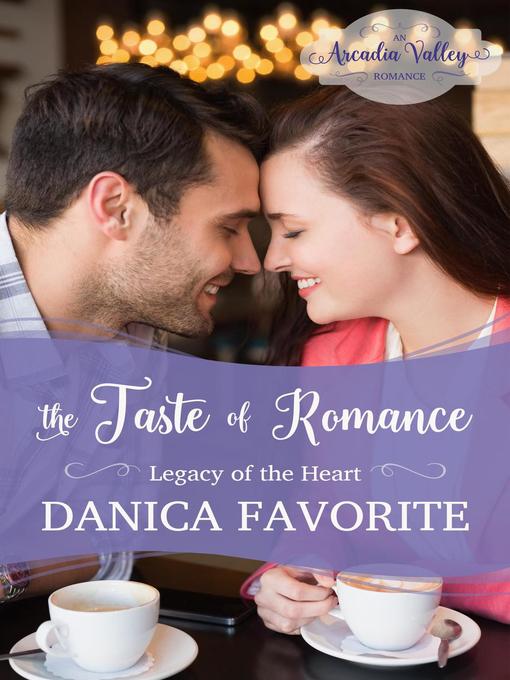 Title details for The Taste of Romance by Danica Favorite - Available